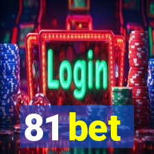 81 bet